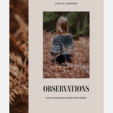 Observations: Knits and Essays from the forest